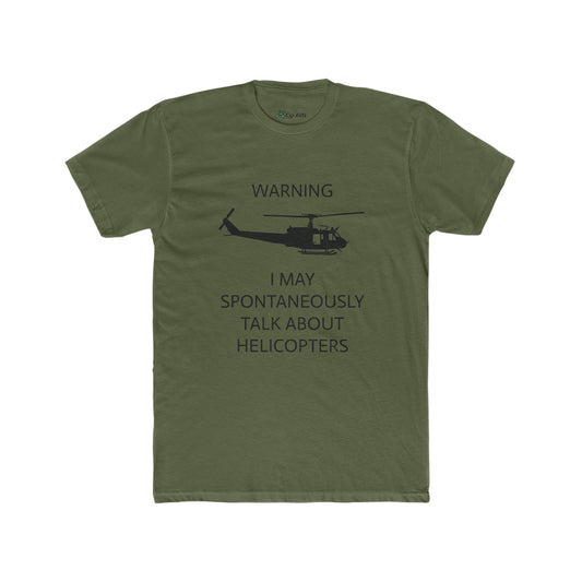 'WARNING, I MAY SPONTANEOUSLY TALK ABOUT HELICOPTERS' T-SHIRT